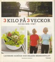 3 kilo p&aring; 3 veckor : g&aring; dig ner i vikt