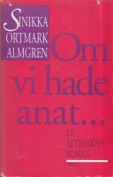 Om vi hade anat. En &auml;ktenskapsroman.