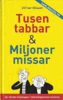 Tusen tabbar & Miljoner missar Samlingsvolym. De v&auml;rsta misstagen i m&auml;nsklighetens historia.