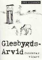 Glesbygds-Arvid funderar vidare