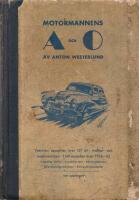 Motormannens A och O. 1952.  Tekniska uppgifter &ouml;ver 151 bil traktor och maskinm&auml;rken. 1160 modeller &aring;ren 1936-1952.