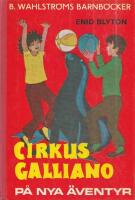 Cirkus Galliano p&aring; nya &auml;ventyr.