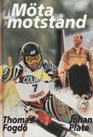 M&ouml;ta motst&aring;nd : att v&auml;nda motg&aring;ng till medg&aring;ng och medg&aring;ng till framg&aring;ng