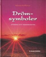 Dr&ouml;msymboler : utforska ditt undermedvetna