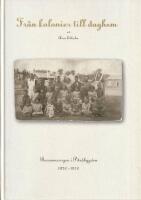 Fr&aring;n kolonier till daghem. Barnomsorgen i Pitebygden 1920-1970.