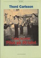 I v&aring;ra kvarter Pite&aring; p&aring; 40-talet