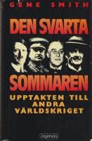 Den svarta sommaren : [upptakten till andra v&auml;rldskriget]