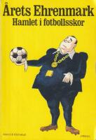 Hamlet i fotbollsskor : [&aring;rets Ehrenmark]