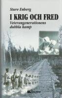 I krig och fred - veterangenerationens dubbla kamp