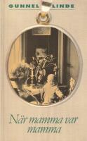 N&auml;r mamma var mamma.