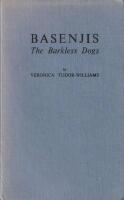 Basenjis. The Barkless Dogs. Med dedikation fr&aring;n f&ouml;rfattaren.