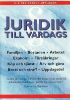 Juridik till vardags : en praktisk handbok : [familjen, bostaden, arbetet, ekonomi, f&ouml;rs&auml;kringar ...]
