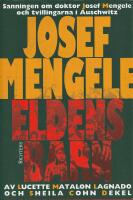 Eldens barn : sanningen om doktor Josef Mengele och tvillingarna i Auschwit