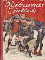 Pojkrnas Julbok 1926 &Auml;ventyrsber&auml;ttelser f&ouml;r scouter och k&auml;cka pojkar.