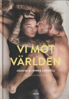 Vi mot v&auml;rlden. Med f&ouml;rfattarnas autograf.