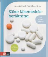 S&auml;ker l&auml;kemedelsber&auml;kning : dos, styrka, m&auml;ngd