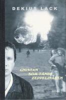 Gnistan som t&auml;nde zeppelinaren