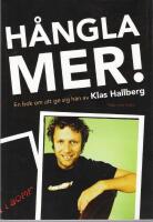 H&aring;ngla mer : en bok om att ge sig h&auml;n