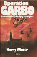 Operation Garbo : en thriller om en m&ouml;jlig verklighet