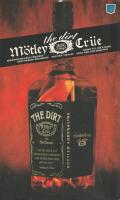 The dirt : bek&auml;nnelser fr&aring;n v&auml;rldens mest &ouml;k&auml;nda rockband / M&ouml;tley Cr&uuml;e med Neil Strauss