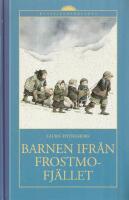 Barnen ifr&aring;n Frostmofj&auml;llet : en barnber&auml;ttelse f&ouml;r sm&aring; och stora