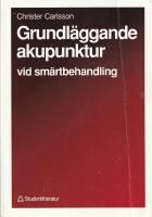 Grundl&auml;ggande akupunktur vid sm&auml;rtbehandling