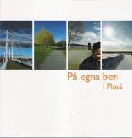 P&aring; egna ben i Pite&aring;.