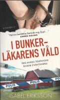 I bunkerl&auml;karens v&aring;ld : den sanna historien bakom rubrikerna