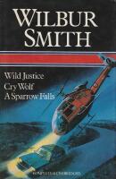 Wild Justice, Cry Wolf, A Sparrow Falls.
