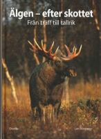 &Auml;lgen - efter skottet - fr&aring;n tr&auml;ff till tallrik
