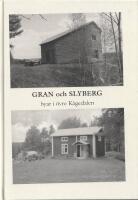 Gran och Slyberg Byar i &ouml;vre K&aring;gedalen