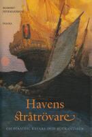 Havens str&aring;tr&ouml;vare - [om pirater, kapare och buckanj&auml;rer]