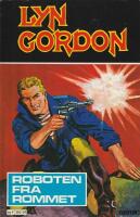 Lyn Gordon Roboten fra rommet (Norskt album)