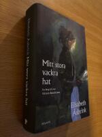 Mitt stora vackra hat : en biografi &ouml;ver Victoria Benedictsson