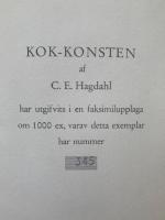 KOK-KONSTEN SOM VETENSKAP & KONST. C. E. Hagdahl Faksimilupplaga om 1000 ex varav detta exemplar har nummer 345