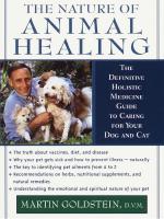 The Nature of Animal Healing : The Definitive Holistic Medicine Guide to Caring for Your Dog and Cat