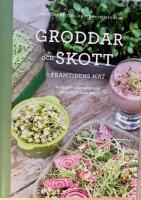 Groddar och skott : framtidens mat