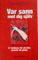 Var sann mot dig sj&auml;lv