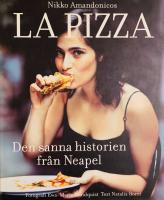 La Pizza, den sanna historien fr&aring;n Neapel