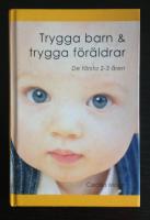 Trygga barn & trygga f&ouml;r&auml;ldrar