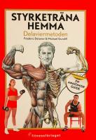 Styrketr&auml;na hemma : Delaviermetoden : en anatomisk guide