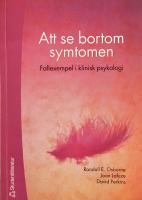 Att se bortom symtomen - Fallexempel i klinisk psykologi