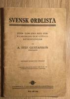 Svensk ordlista - &ouml;ver 22000 ord med f&ouml;rklaringar och uttalsbeteckningar
