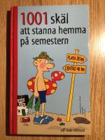 1001 sk&auml;l att stanna hemma fr&aring;n semestern