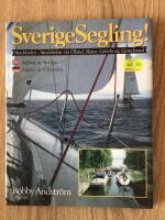 Sverigesegling : Sailing in Sweden = Segeln in Schweden : Stockholm-Stockholm via &Ouml;land, Sk&aring;ne, G&ouml;teborg, G&ouml;ta kanal
