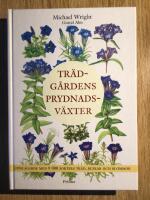 Tr&auml;dg&aring;rdens prydnadsv&auml;xter : Uppslagsbok med 9000 sorters tr&auml;d, buskar och blommor