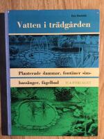 Vatten i tr&auml;dg&aring;rden Planterade dammar, font&auml;ner, simbass&auml;nger, f&aring;gelbad