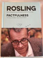 Factfulness : tio knep som hj&auml;lper dig f&ouml;rst&aring; v&auml;rlden