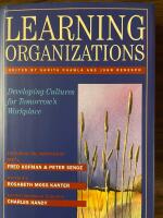 Learning organizations : developing cultures for tomorrow's workplace