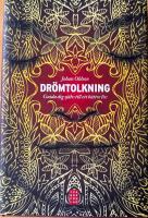 Dr&ouml;mtolkning : guida dig sj&auml;lv till ett b&auml;ttre liv